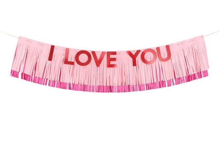 pink fringe banner that says "I love you"